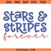 Stars & Stripes Forever svg, Stars svg, Forever svg, USA flag svg, US flag svg