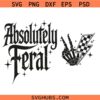 Absolutely Feral Svg, Ffunny svg, Feral Moms Social Club Svg