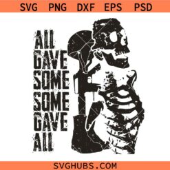 All Gave Some Some Gave All Veteran Memorial Svg Png, 4th Of July Svg Png, Veterans Svg Png, Memorial Day Svg Png