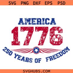 America 1776 PNG SVG, 250 Years of Freedom Sublimation svg, 250th Independence Day SVG