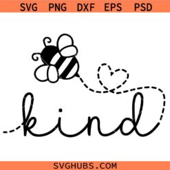 Bee Kind SVG PNG, Be kind SVG PNG, Bumble bee SVG PNG, Bee SVG PNG