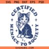 Certified Menace to Society SVG, Funny Cat Mama SVG, Anxiety SVG