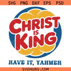 Christ Is King SVG PNG, Religious Scripture Bible Verse SVG, Christian Sublimation svg