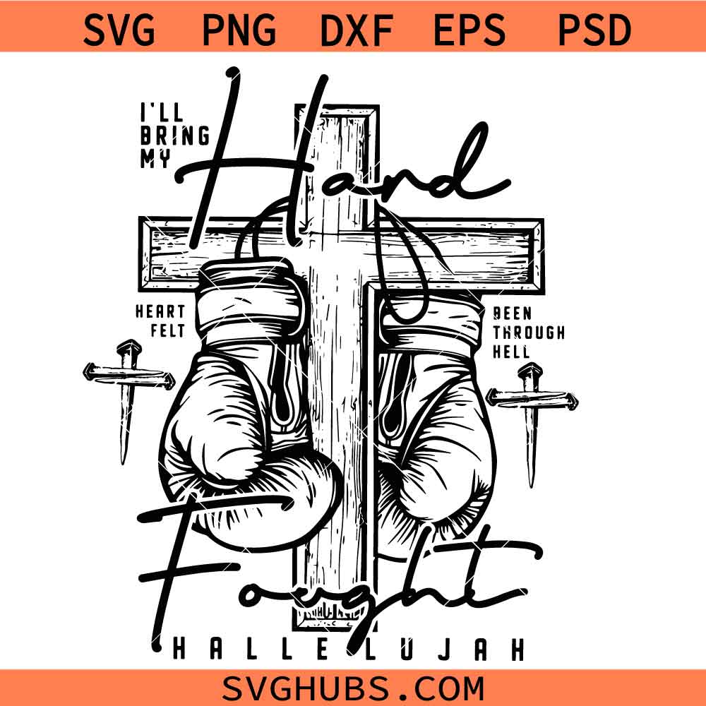 Christian Hard Fought Hallelujah Svg Png, Three Nail Cross Svg Png, Jesus Crist Svg Png