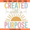 Created With A Purpose PNG SVG, Jesus Faith Kids PNG SVG, Kids Christian Faith Png SVG