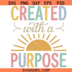 Created With A Purpose PNG SVG, Jesus Faith Kids PNG SVG, Kids Christian Faith Png SVG
