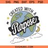 Created With a Purpose SVG, Bible Affirmations svg, Christian Kids svg