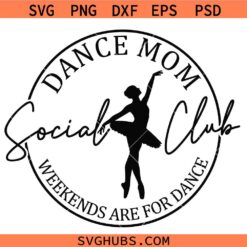 Dance mom social club SVG, Dance Mom SVG, Social Club Svg, Dance Svg