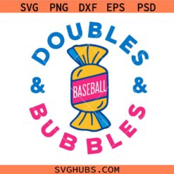 Doubles and Bubbles Drip svg png, Doubles and Bubbles svg, Baseball Life svg