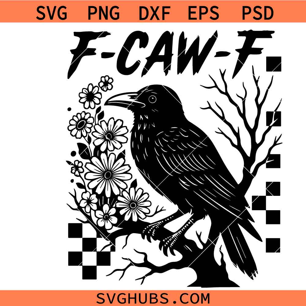 F-CAW-F SVG, Funny Gothic Crow SVG, Spooky Bird SVG