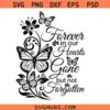 Forever in Our Hearts Gone but not Forgotten Svg Png, Butterfly Memorial Svg Png, In Loving Memory Svg Png