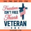 Freedom Isn't Free Thank a Veteran Svg Png, Patriotic Svg Png, USA Military Flag Svg Png