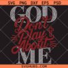 God Don't Play About Me Rhinestone Design SVG, Rhinestone Template SVG, Faith Design SVG