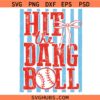 Hit The Dang Ball SVG, Funny Baseball Quote SVG, Baseball Mom SVG, Softball Mom SVG