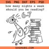 How Many Nights A Week Should You Be Reading 6-7 SVG, Funny Six Seven Teacher SVG, Book Lover Svg