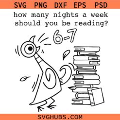How Many Nights A Week Should You Be Reading 6-7 SVG, Funny Six Seven Teacher SVG, Book Lover Svg