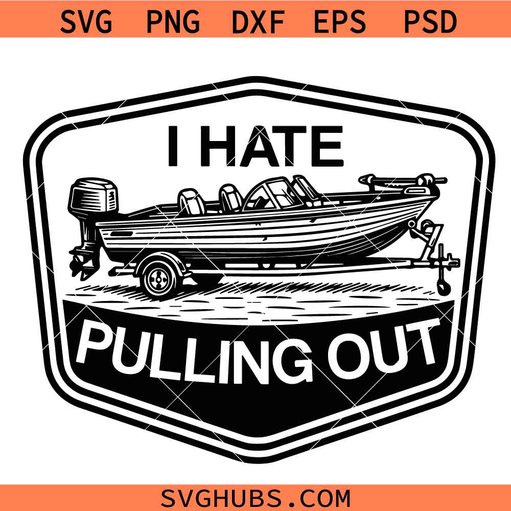 I Hate Pulling Out Svg, Happy Father's Day Svg, Camping Svg