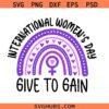 International Women’s Day Give to Gain Svg Png, Feminist Rainbow Empowerment Svg Png
