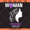 International Women’s Day Svg Png, 8th March Svg Png, Give To Gain Svg Png, Women Empowerment Svg Png