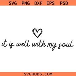 It is well with my soul SVG, Religious SVG, Christian Shirt SVG