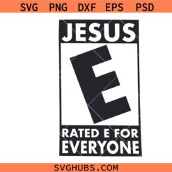 Jesus Rated E SVG, Love Like Jesus SVG, Christian Faith svg