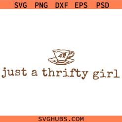Just A Thrifty Girl SVG, Country Girl SVG, Hot Girls SVG