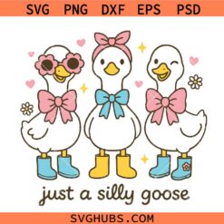 Just a Silly Goose SVG, Funny Goose Shirt SVG, Silly Goose Svg
