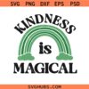 Kindness is magical svg, Boho rainbow svg, St Patrick’s day svg