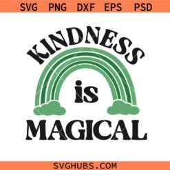 Kindness is magical svg, Boho rainbow svg, St Patrick’s day svg