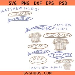 Matthew Bible verse Feeding 5000 SVG, Five Loaves Two Fish 5000 Meals SVG, Christian Bible Miracle SVG