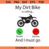 My Dirt Bike Is Calling Svg Png, Motocross Svg Png, Dirt Bike Svg Png, Motorcycle Racing Svg Png