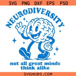 Neurodiversity Not All Great Minds Think Alike Svg, Neurodiversity Svg, Autism Awareness Brain Svg