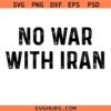 No War With Iran Svg Png, USA Peace Protest Svg Png, Anti War Political Svg Png, Social Justice Svg Png