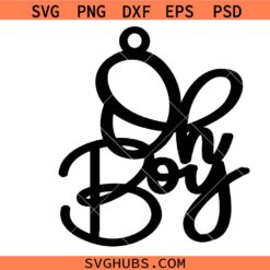 Oh Boy Svg, Baby Shower Svg, Newborn Svg, New Mom Svg