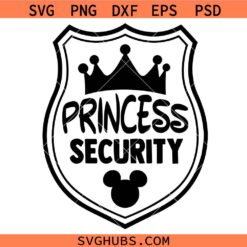 Princess Security SVG, Funny Dad Svg, Funny Girl Quote Svg, Boyfriend Security Svg, Vacay Mode SVG