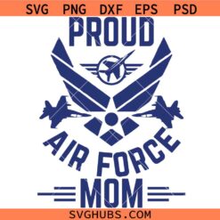Proud Airforce Mom SVG, Army Mom Svg, Patriotic Mom Svg, Air Force Wife Svg