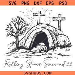 Rolling Stones Since AD 33 Svg Png, Easter Svg Png, Christian Jesus Svg Png, He Is Risen Svg Png