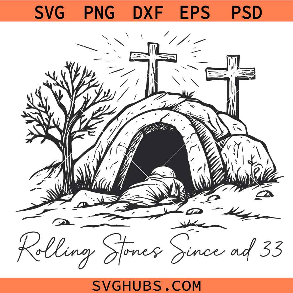 Rolling Stones Since AD 33 Svg Png, Easter Svg Png, Christian Jesus Svg Png, He Is Risen Svg Png