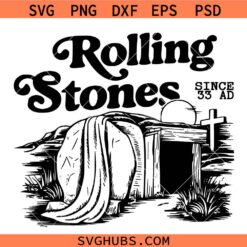 Rolling Stones Svg, Rolling Stones since AD 33 Svg, Resurrection Tomb Svg