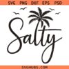 Salty Svg Png, Summer Svg Png, Salty Summer Svg Png, Beach Svg Png, Palm summer Svg Png