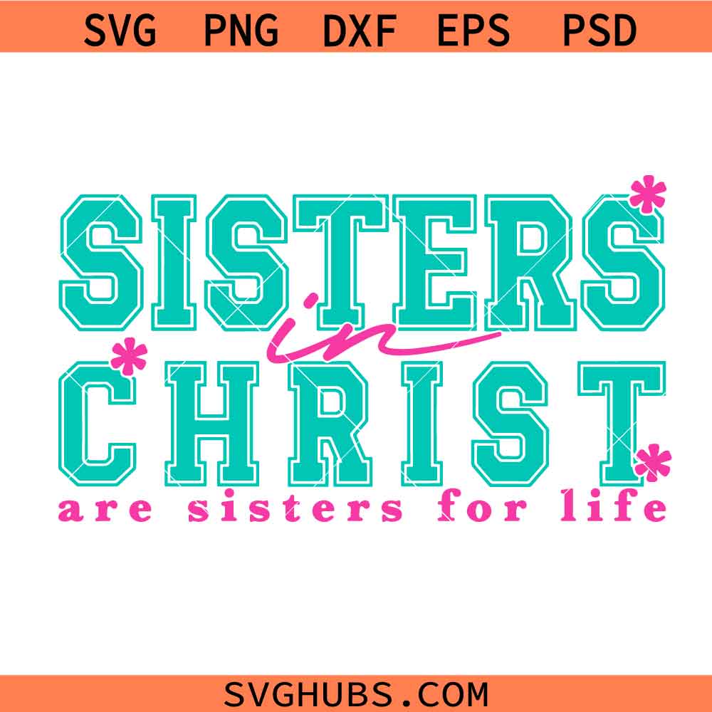 Sisters in Christ Svg Png, Christian Svg, Bible Verse svg, Religious Svg, Retro Jesus Svg, God Svg