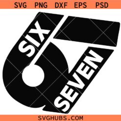 Six Seven 67 SVG, Youth Word Of The Year SVG, Six Seven Meme SVG, 6 7 Jersey SVG