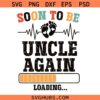 Soon to Be Uncle Again svg png, Baby Reveal Sublimation Png Svg, New Uncle Est svg