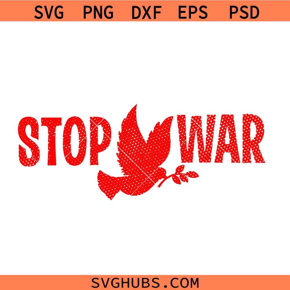 Stop The War svg, Peace Support Svg, Anti War Protest svg