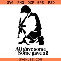 United States Military Svg Png, All Gave Some Some Gave All Svg Png, For Our Fallen Soldiers Svg Png
