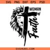 Woman of faith lion cross SVG, Empowered Women SVG, Christian Women Shirt SVG, Religious Shirt SVG