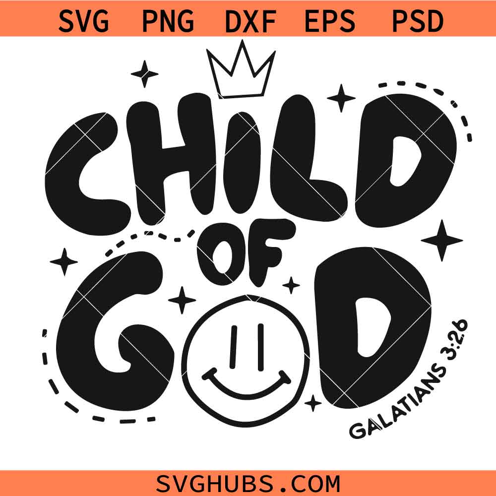 Child of God SVG PNG, Christian SVG PNG, Bible Verse SVG PNG, Kids Jesus SVG PNG