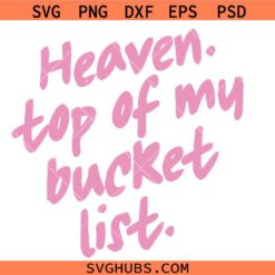 Heaven Top of My List svg png, Trendy Christian svg png, Psalm Bible Verse svg png