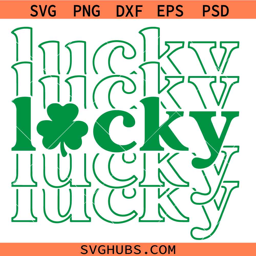 Lucky SVG PNG, St Patrick's Day SVG PNG, Lucky Shamrock SVG PNG