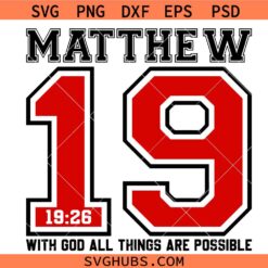 Matthew 19 Svg Png, With God All Things Are Possible Bible Verse Svg png, Christian Svg png, Jesus Svg png